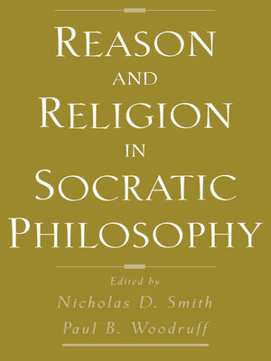 cover image of Reason and Religion in Socratic Philosophy